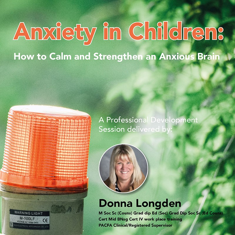 Anxiety in Children: How to Calm and Strengthen an Anxious Brain – Event Recording